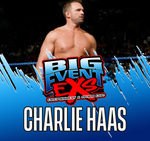 Charlie Haas - Big Event NY - Sat,Nov 9th