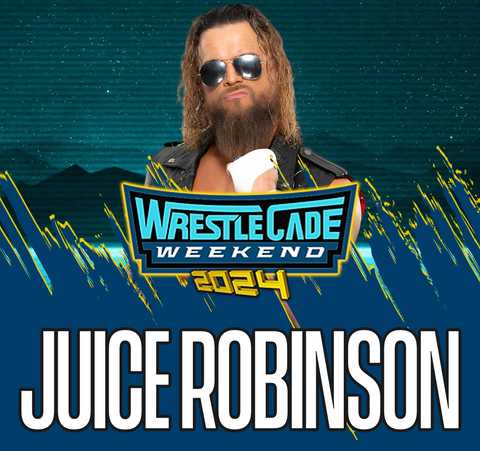 Juice Robinson - Wrestlecade 2024 - Sat, Nov 30th