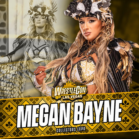 4/19- 4/20 - WrestleCon Las Vegas - Megan Bayne Meet and Greet