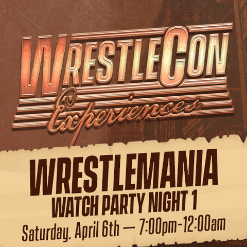 Wrestlemania Watch Party Night 1